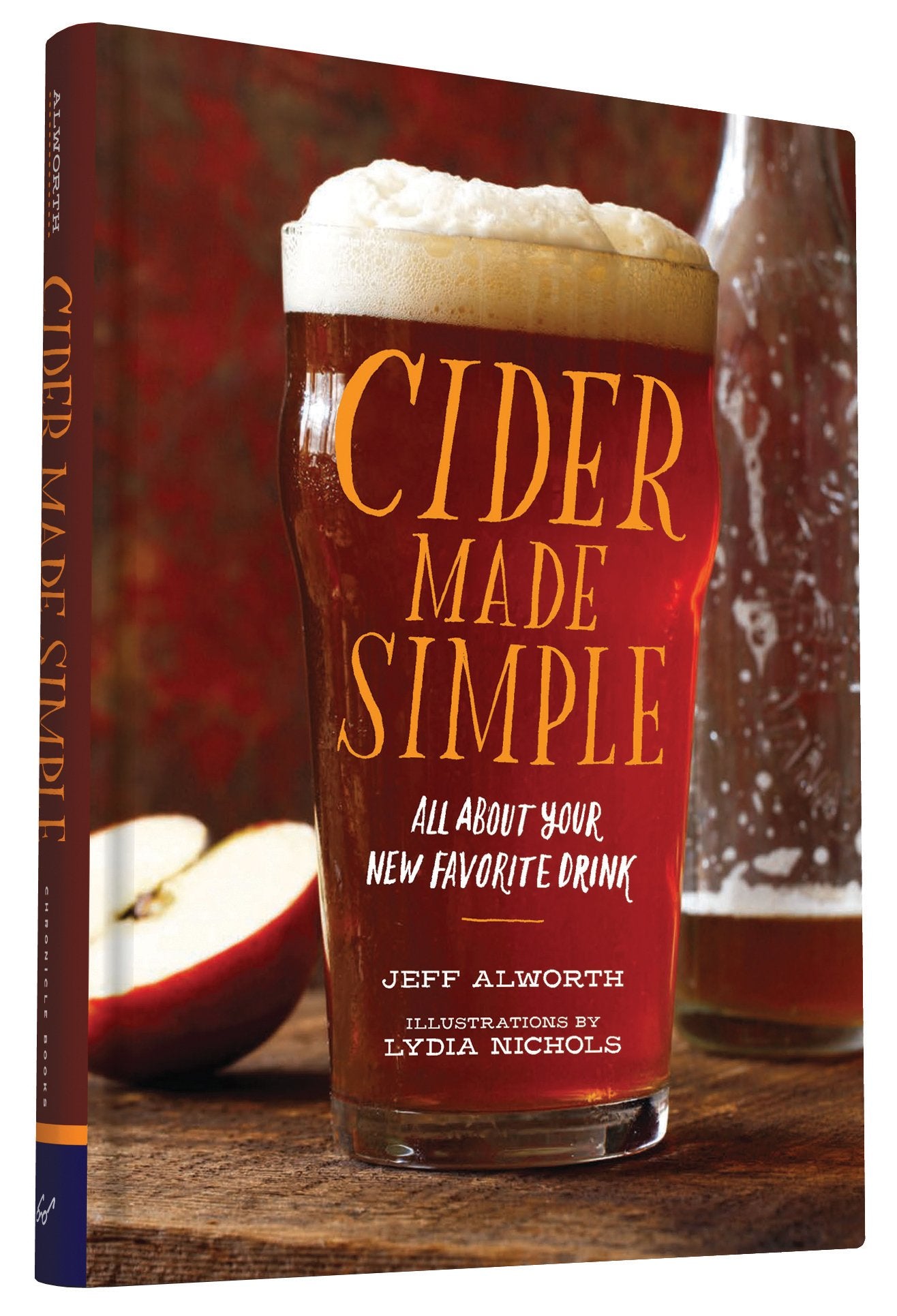 Cider Made Simple: All About Your New Favorite Drink Leisure, Home & Garden