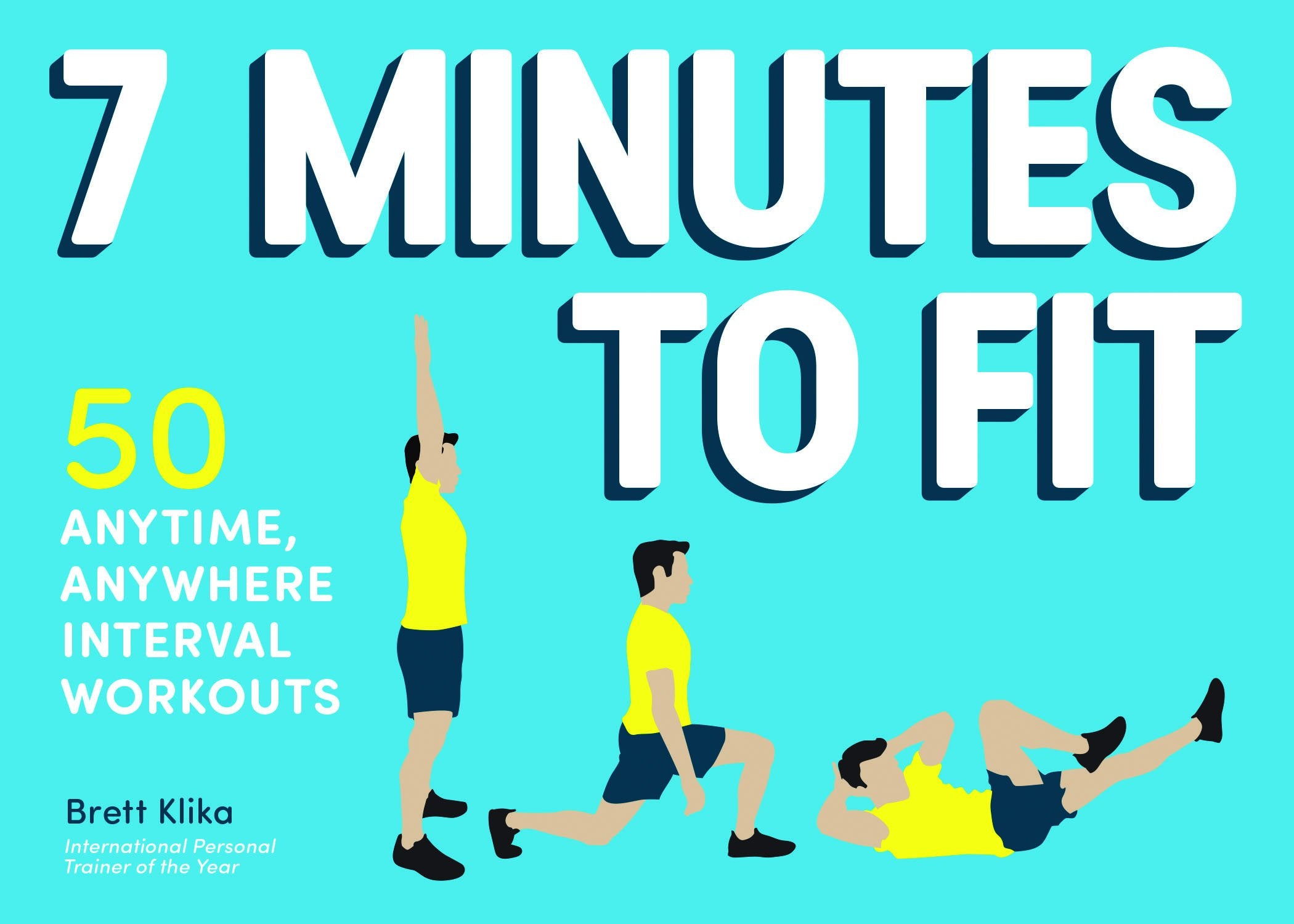 Klika, B: 7 MINUTES TO FIT Health, Nutrition & Fitness