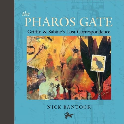 The Pharos Gate: Griffin & Sabine's Lost Correspondence (Griffin and Sabine Series, Chronicles of Griffin and Sabine) Contemporary literature