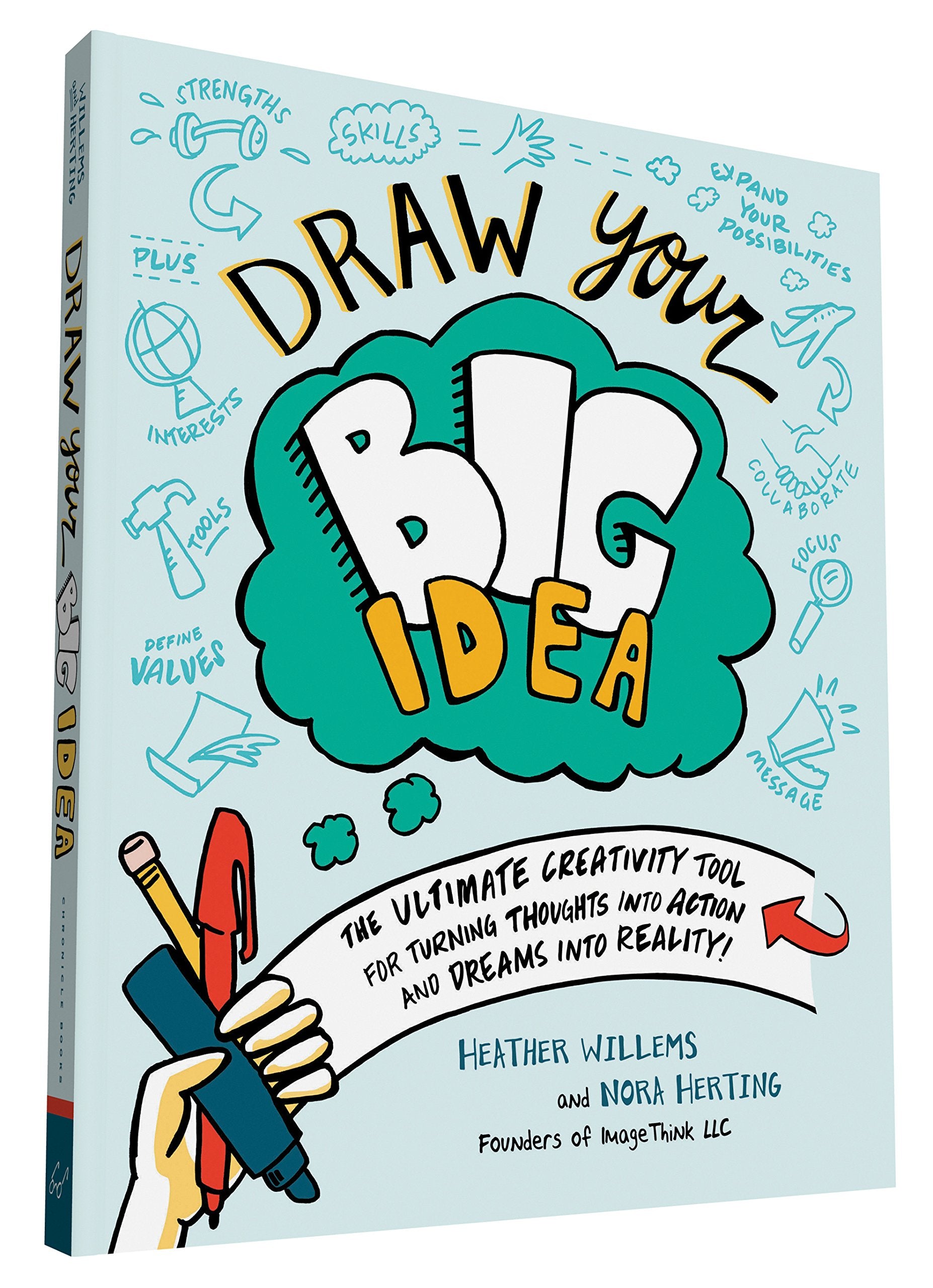 Draw Your Big Idea: The Ultimate Creativity Tool for Turning Thoughts Into Action and Dreams Into Reality Business, Finance & Career