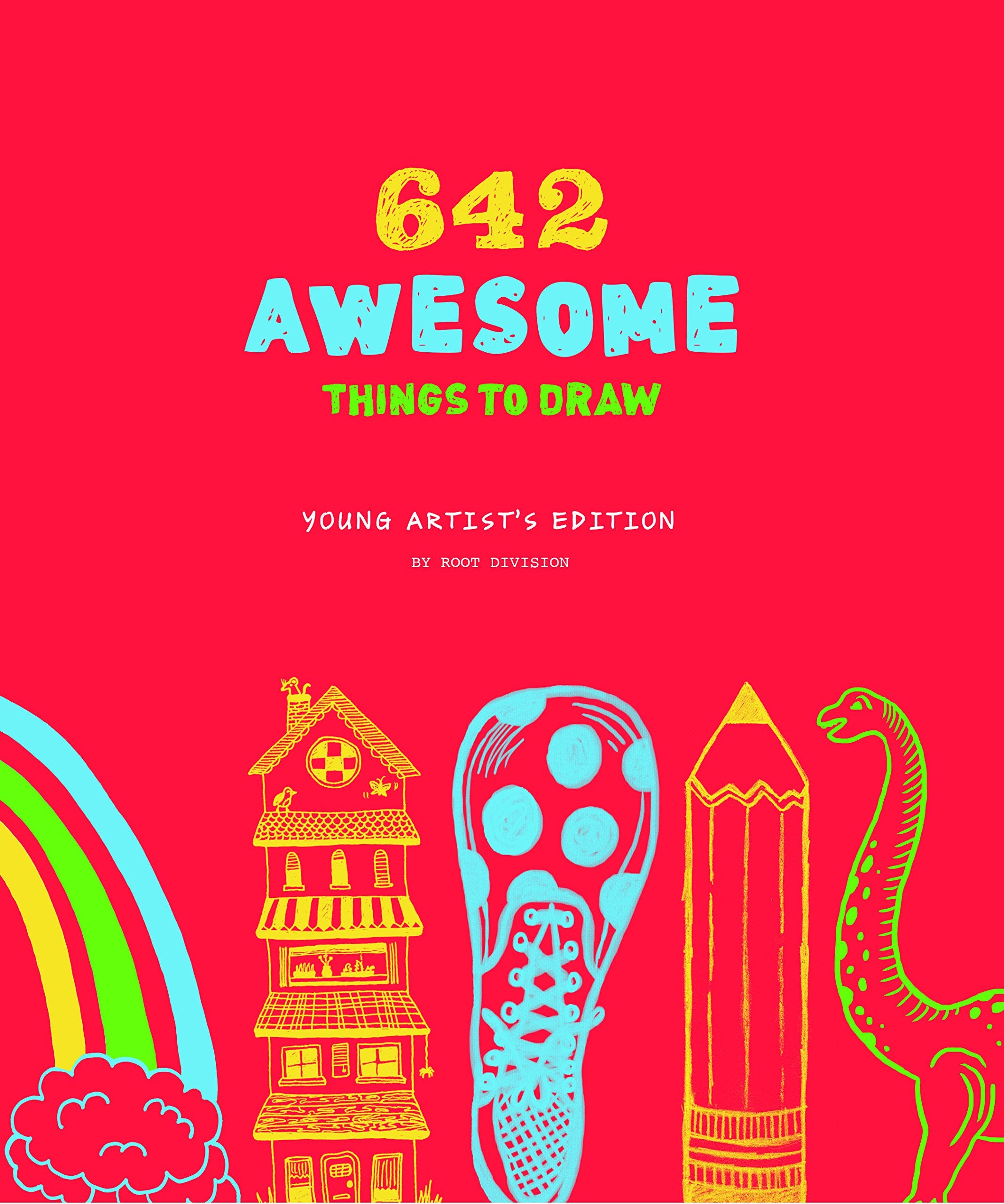 642 Awesome Things to Draw: Young Artist's Edition: 1 Lifestyle