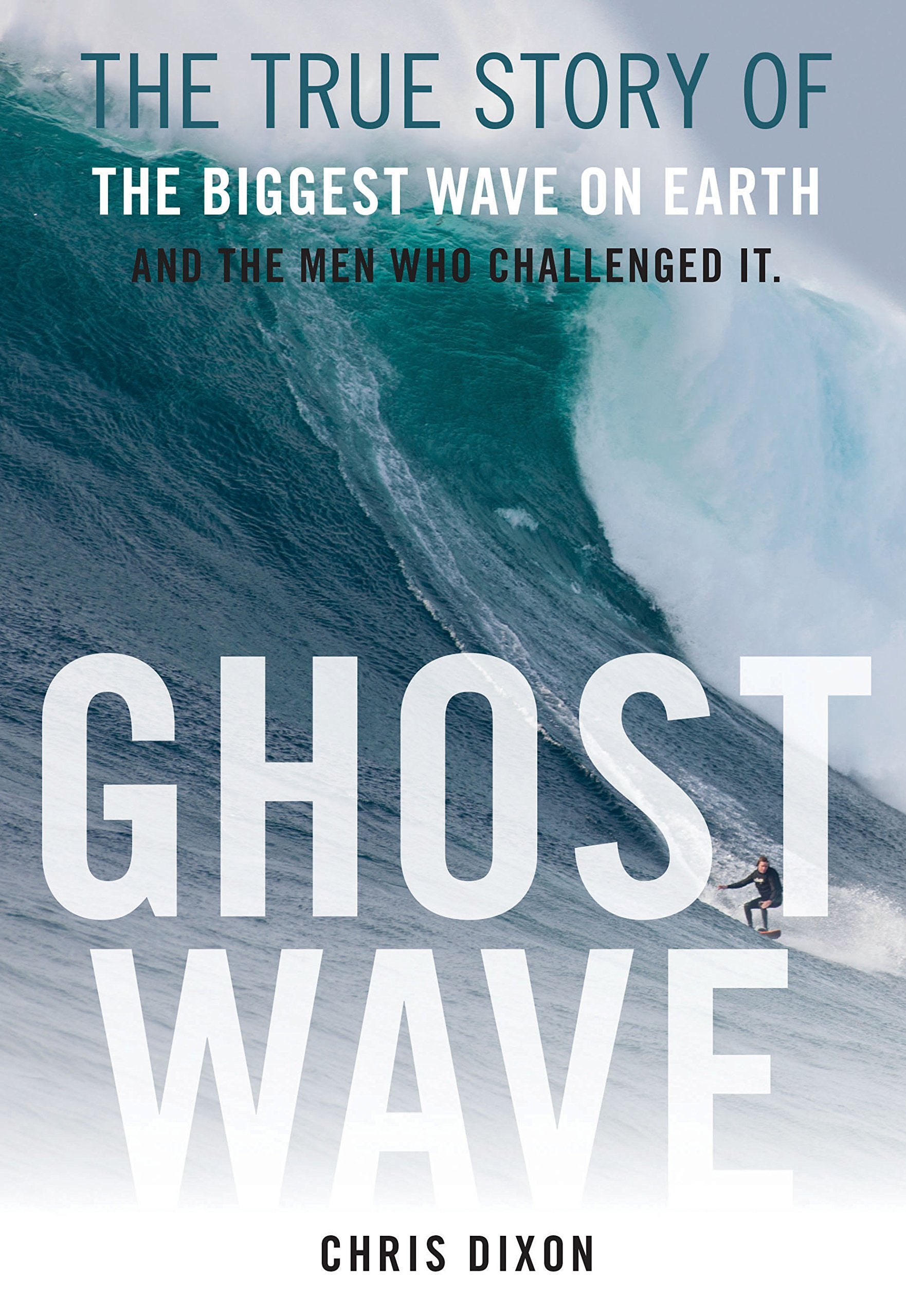 Ghost Wave: The True Story of the Biggest Wave on Earth and the Men Who Challenged It Leisure, Home & Garden