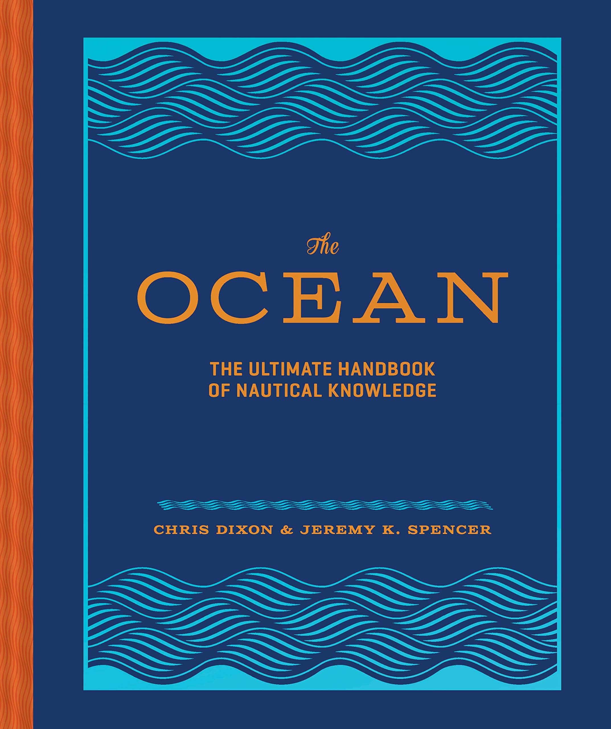 The Ocean: The Ultimate Handbook of Nautical Knowledge Leisure, Home & Garden