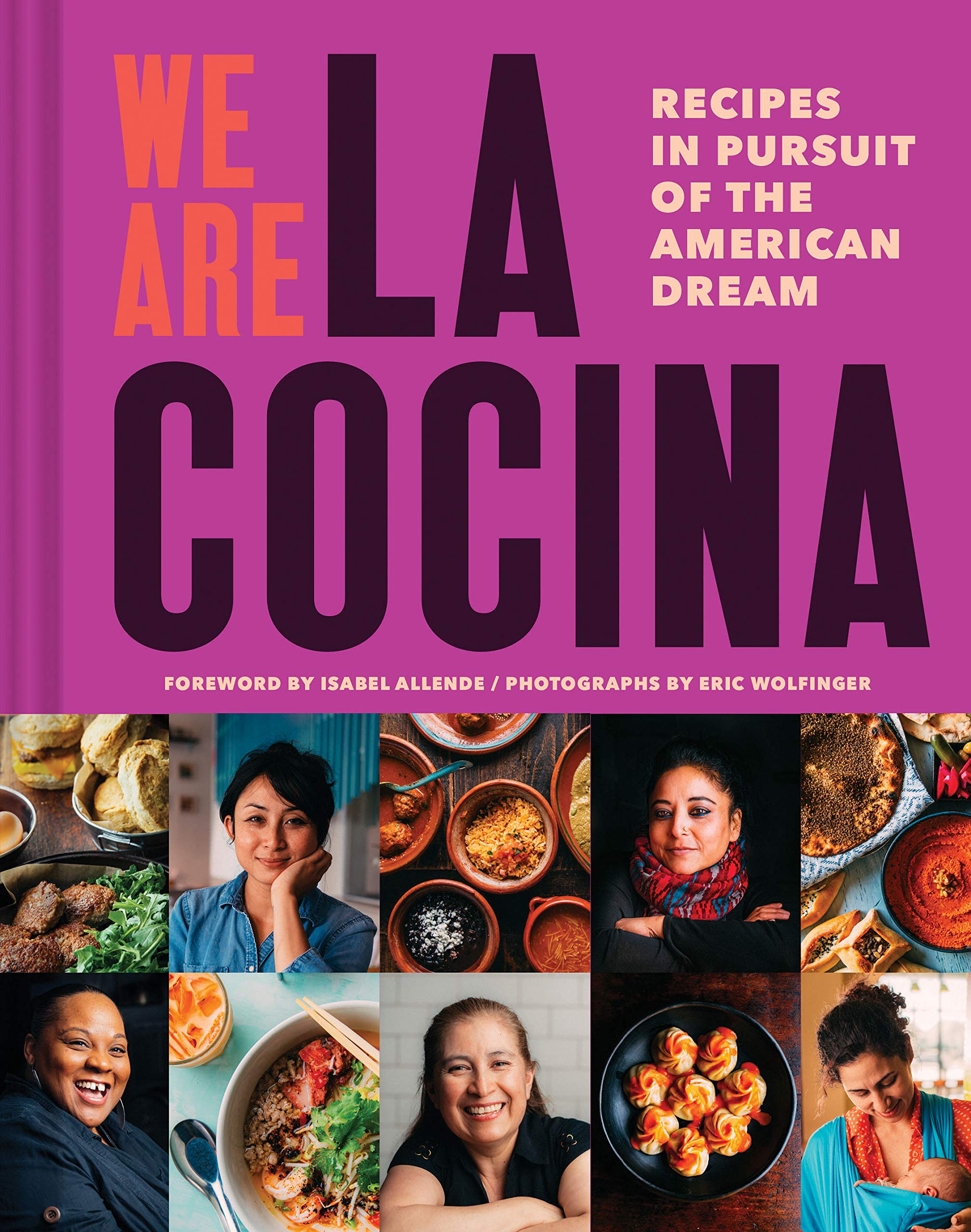 We Are La Cocina: Recipes in Pursuit of the American Dream (Global Cooking, International Cookbook, Immigrant Cookbook) Leisure, Home & Garden