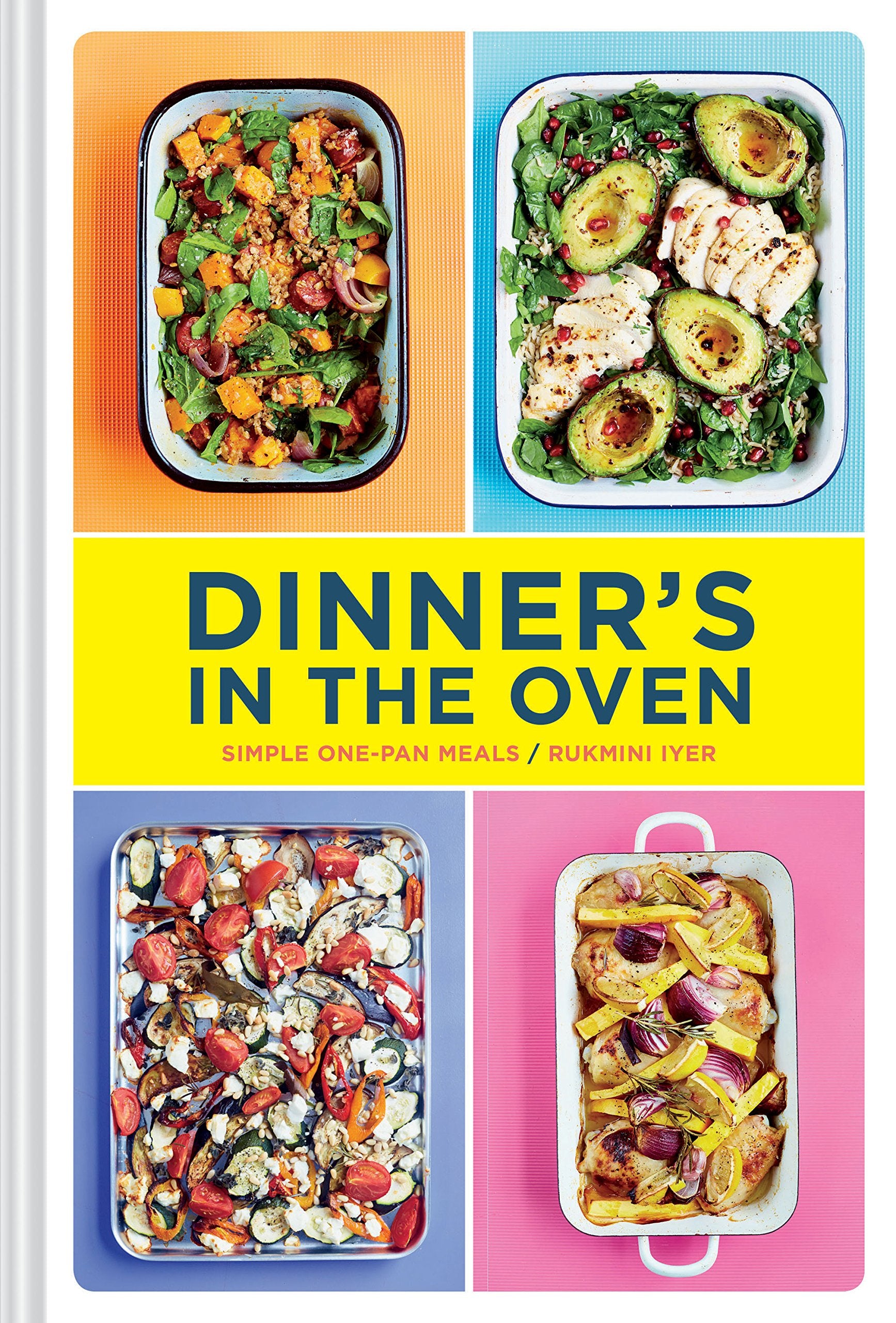 Dinner's in the Oven: Simple One-Pan Meals (Easy Cookbooks, Recipes for Beginners, Gifts for Recent Grads) Cooking & Enjoying