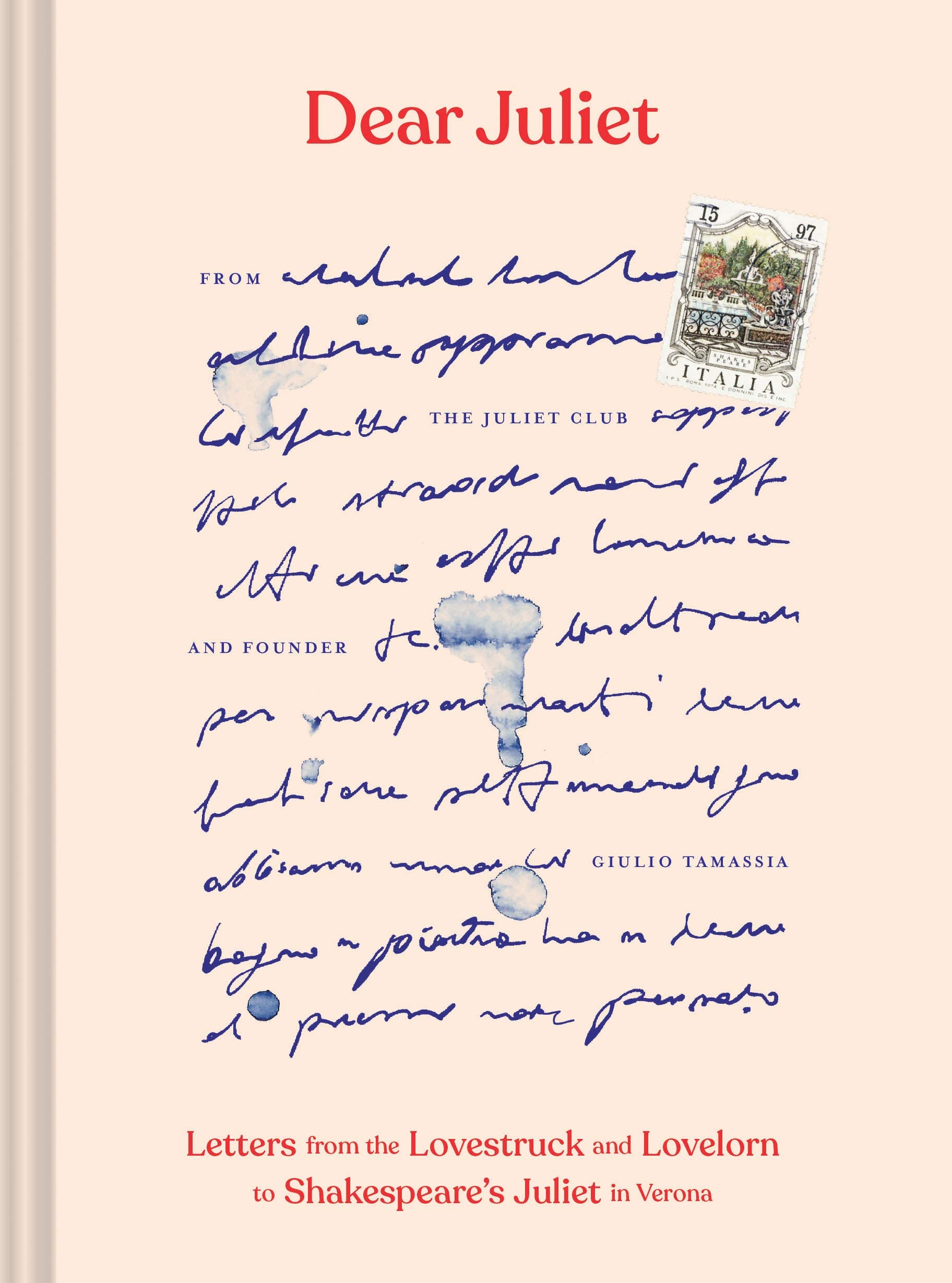Dear Juliet: Letters from the Lovestruck and Lovelorn to Shakespeare's Juliet in Verona (Valentine's Day Gift, Romantic Gift, Anniversary Gift) Drama