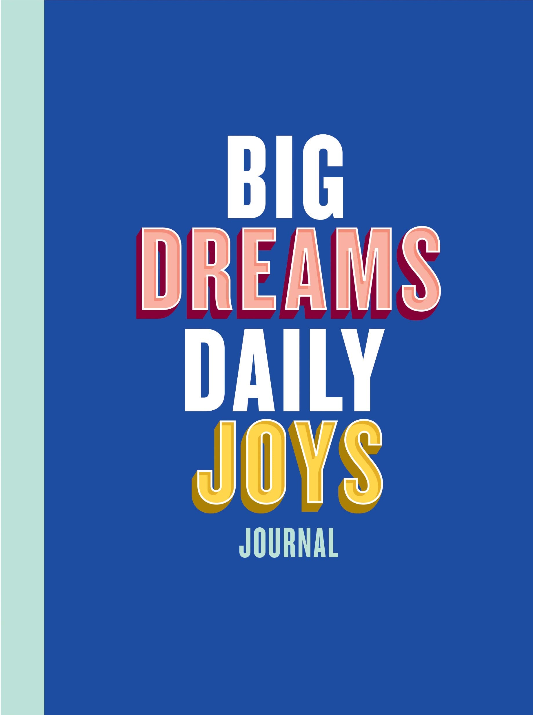 Big Dreams, Daily Joys Journal: (Guided Journal to Help You Enjoy Accomplishing Goals, Journal with Prompts for Developing Productivity Habits and Working with Joy and Positivity) Film, Art & Culture