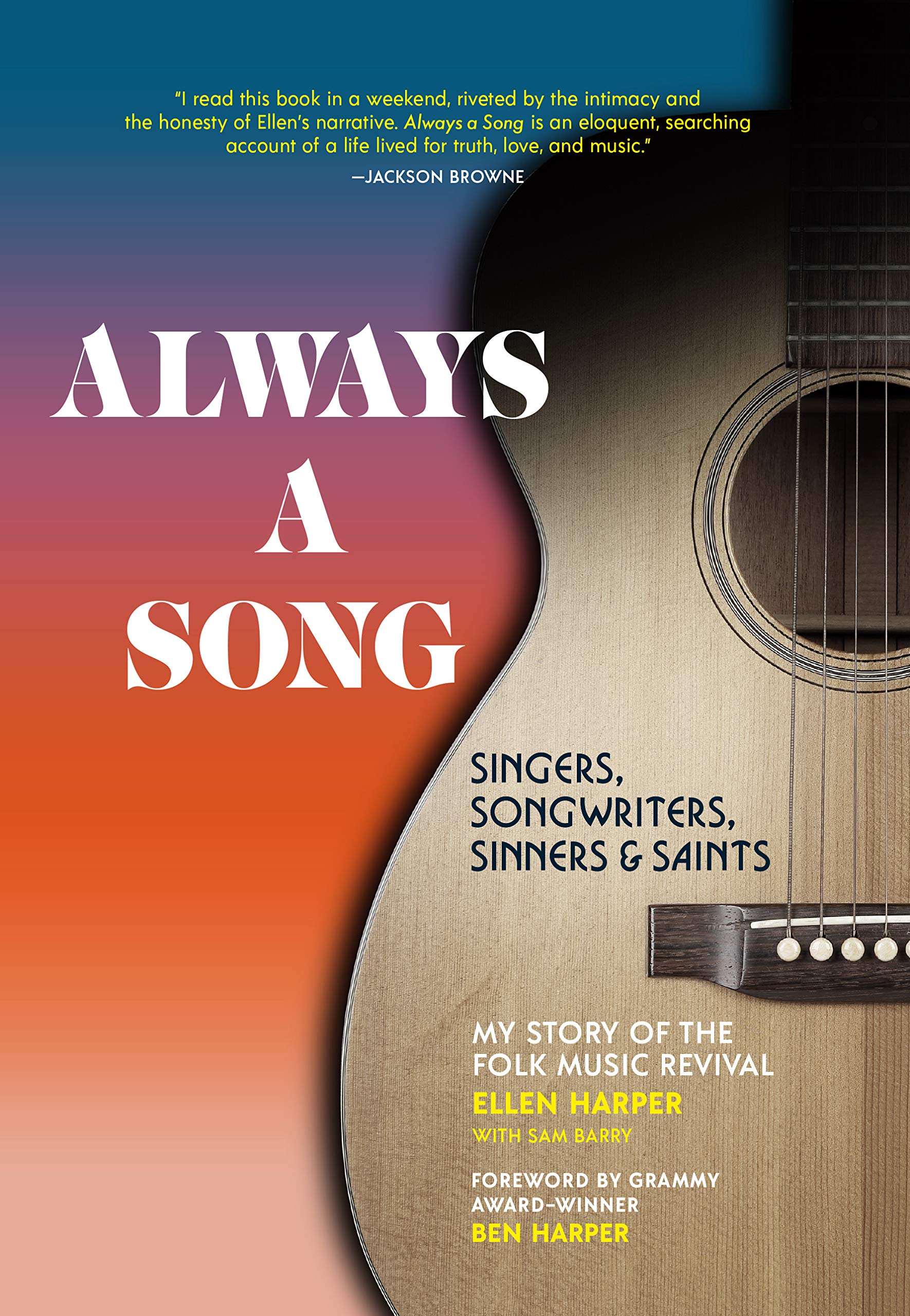 Always a Song: Singers, Songwriters, Sinners, and Saints - My Story of the Folk Music Revival Pop culture Books