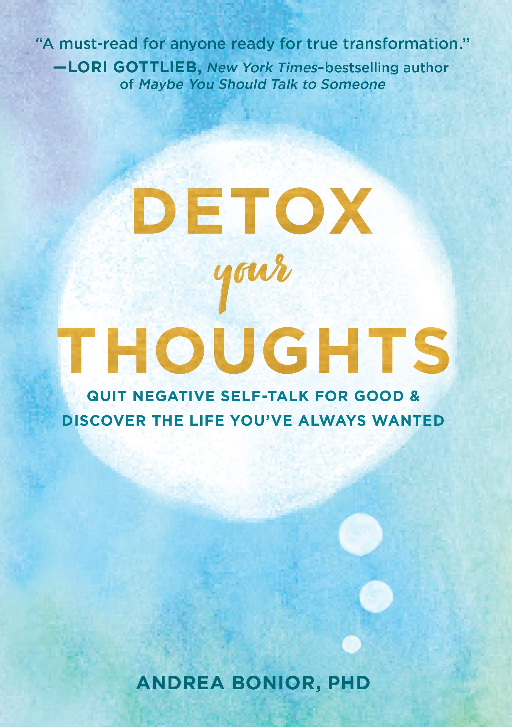 Detox Your Thoughts: Quit Negative Self-Talk for Good and Discover the Life You've Always Wanted Business, Finance & Career