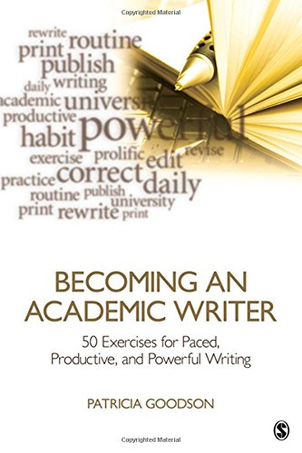 Becoming an Academic Writer: 50 Exercises for Paced, Productive, and Powerful Writing Media & Communication