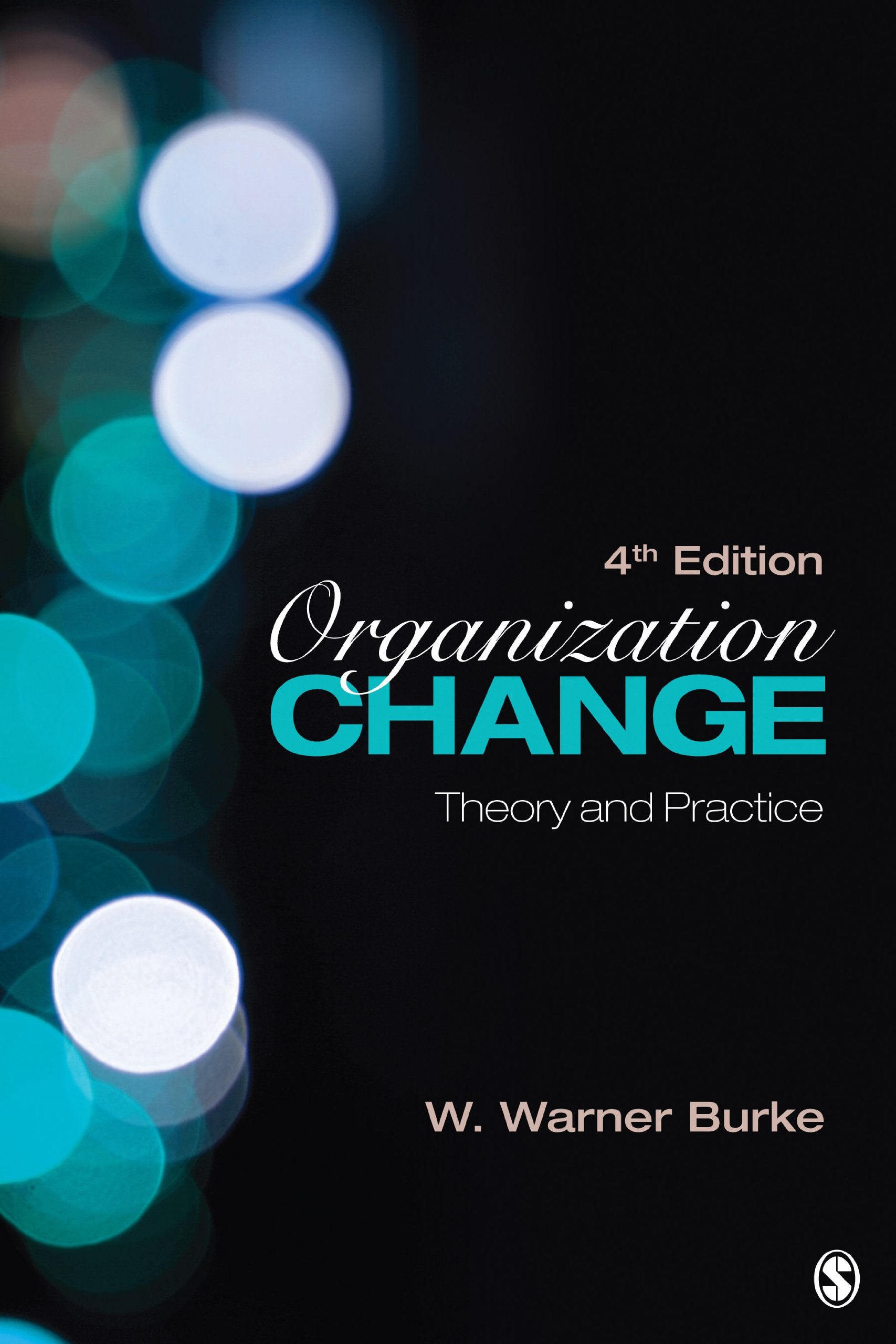 Organization Change: Theory and Practice (Foundations for Organizational Science Series) Business, Finance & Career Books