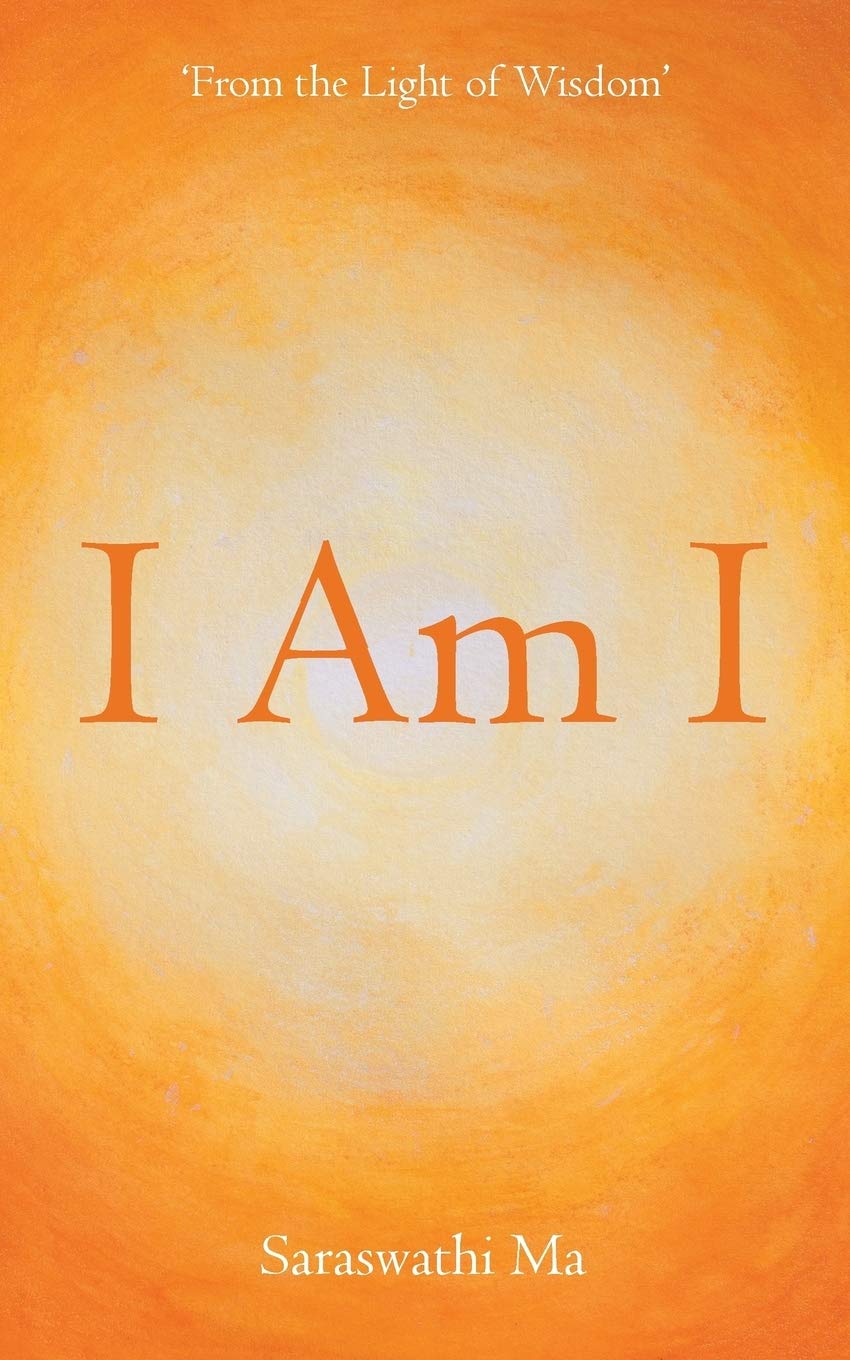 I Am I: FROM THE LIGHT OF WISDOM' Religion & Esotericism