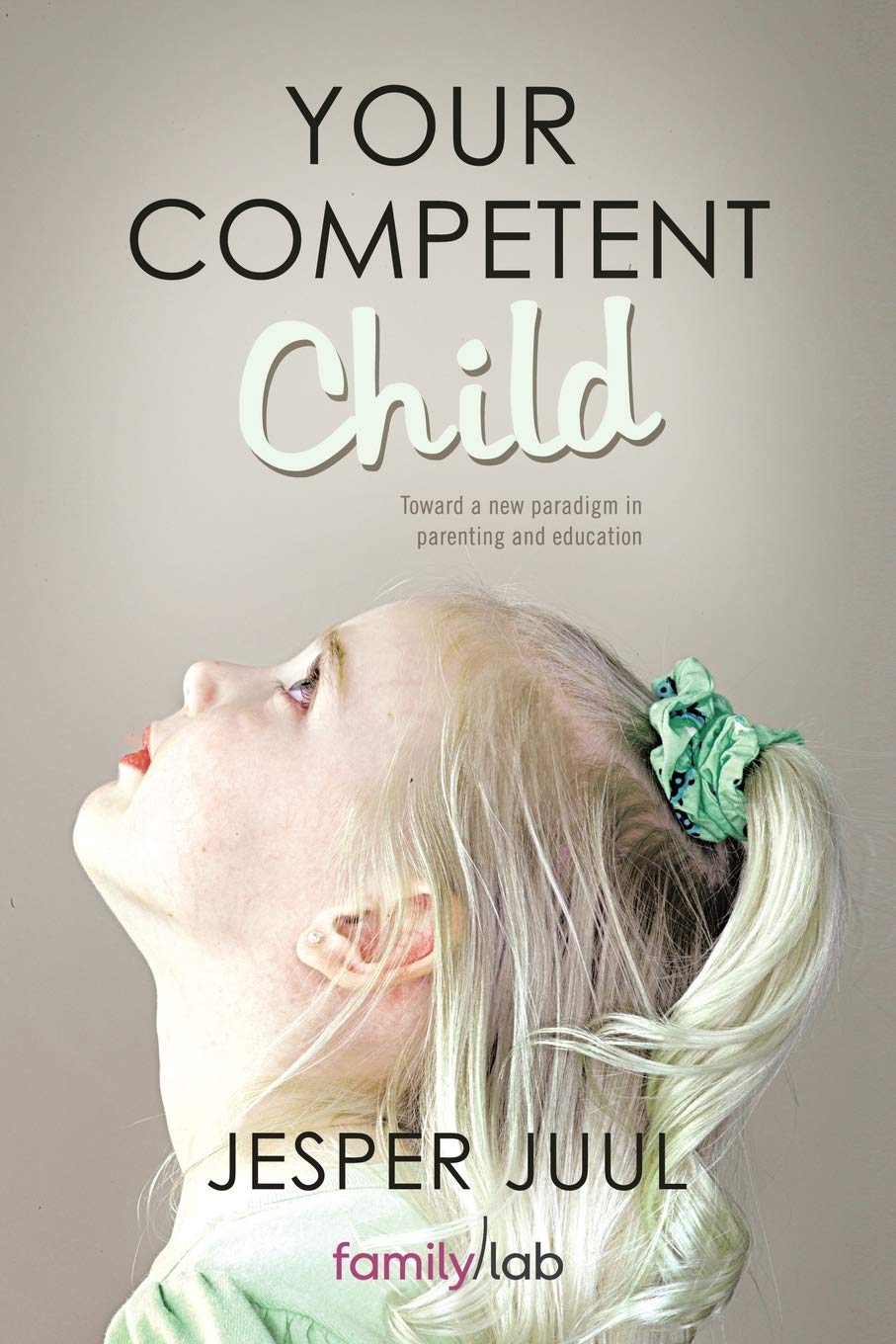 Your Competent Child Parents & Children Books