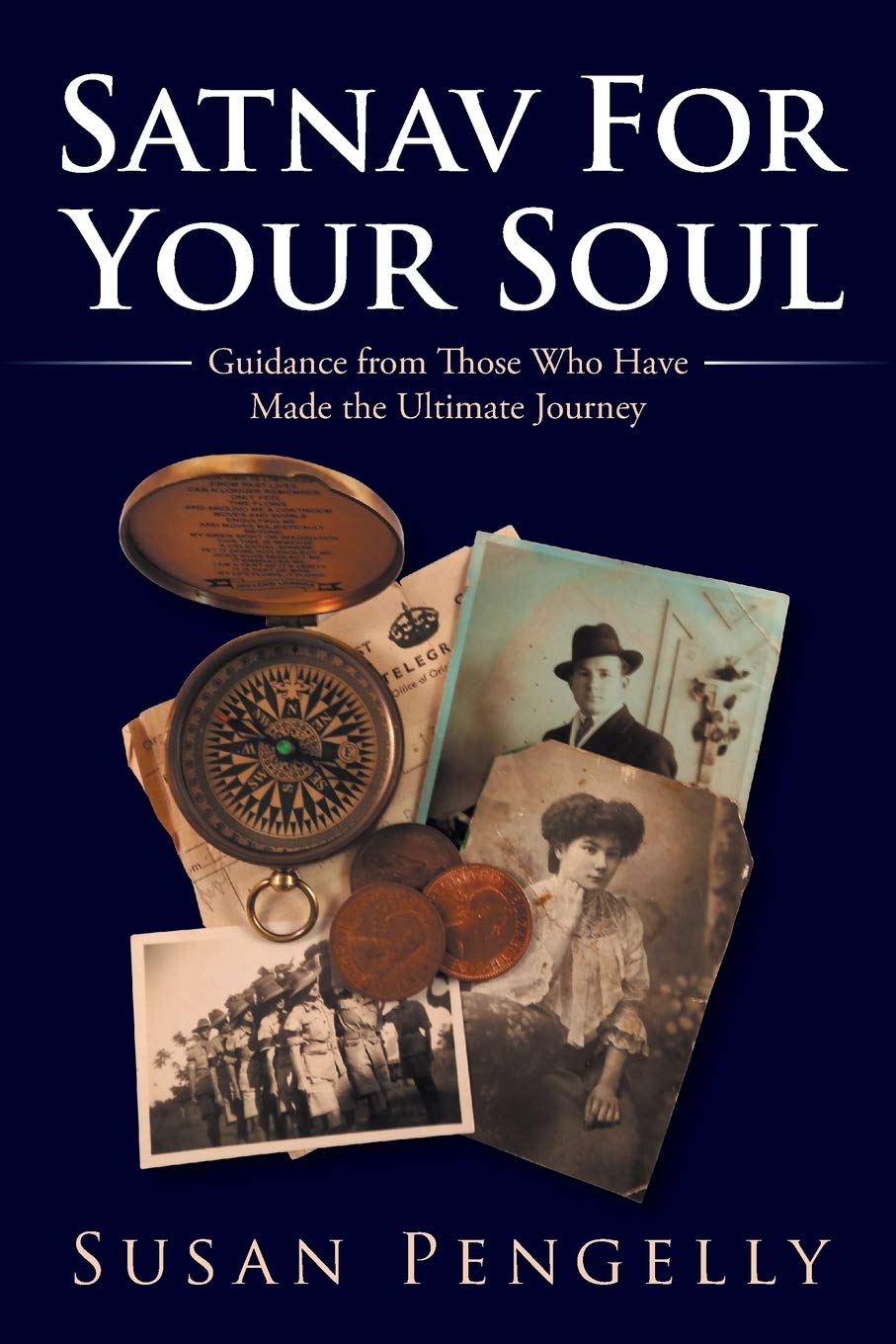 Satnav For Your Soul: Guidance from Those Who Have Made the Ultimate Journey book