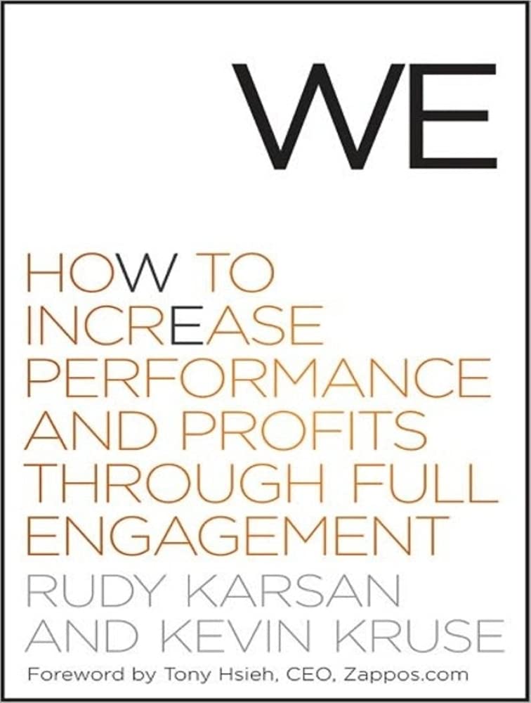 We: How to Increase Performance and Profits Through Full Engagement cd