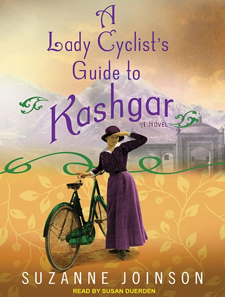 A Lady Cyclist's Guide to Kashgar Historical Fiction