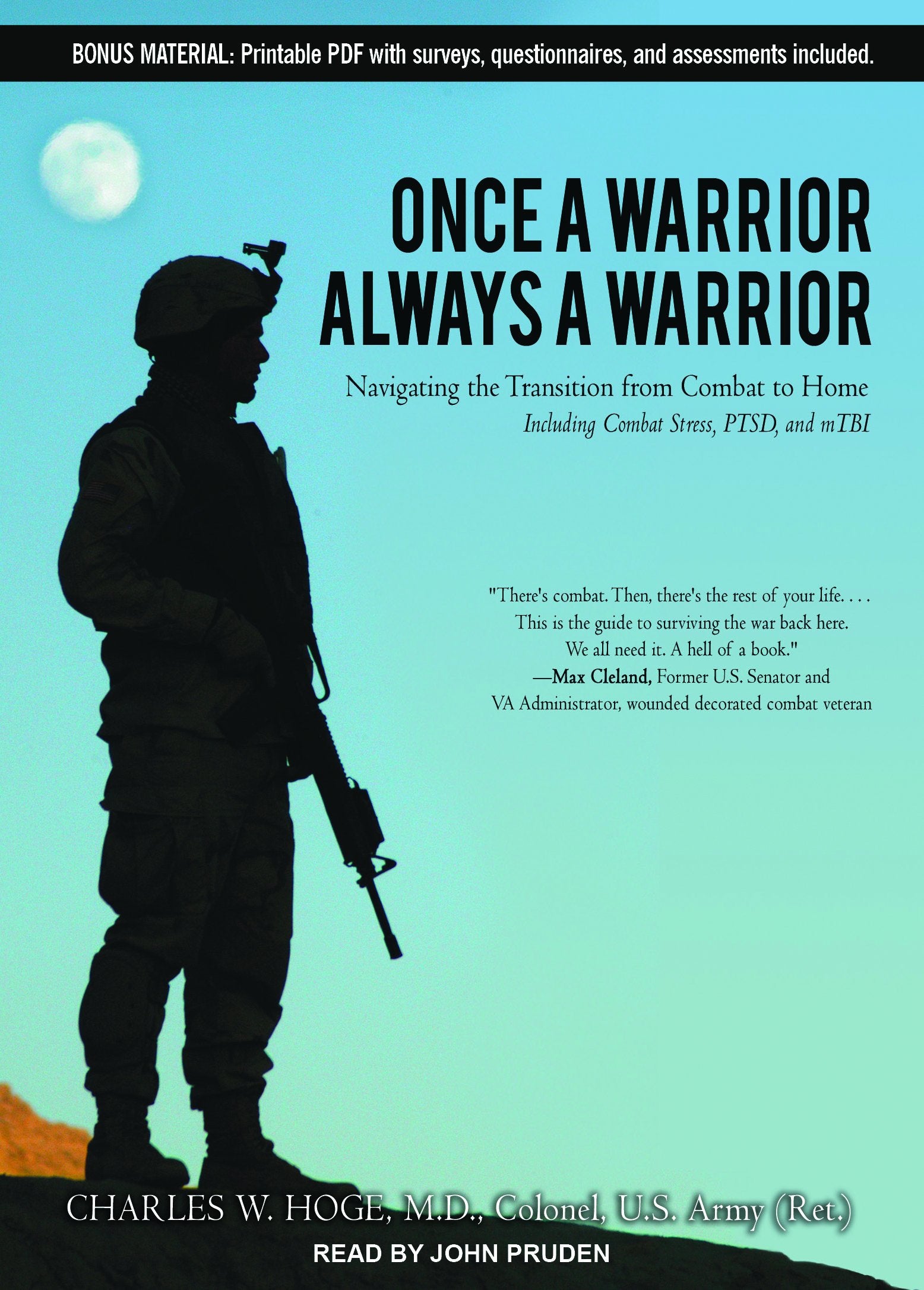 Once a Warrior, Always a Warrior: Navigating the Transition from Combat to Home: Including Combat Stress, PTSD, and mTBI Social Sciences