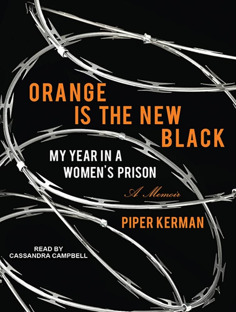 Orange Is the New Black: My Year in a Women's Prison Law