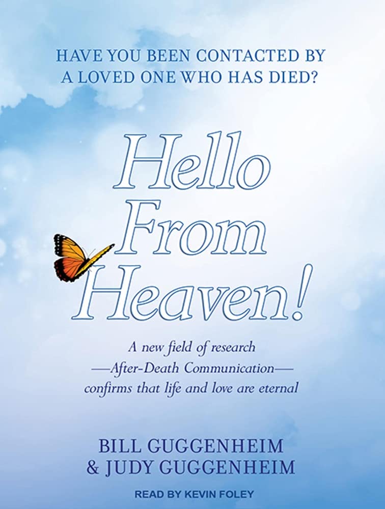 Hello from Heaven!: A New Field of Research---After-Death Communication---Confirms That Life and Love Are Eternal Religion & Esotericism