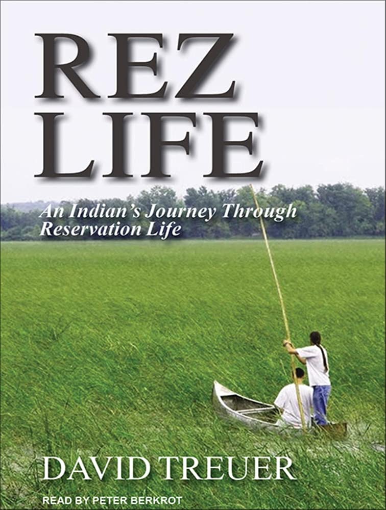 Rez Life: An Indian's Journey Through Reservation Life Social Sciences