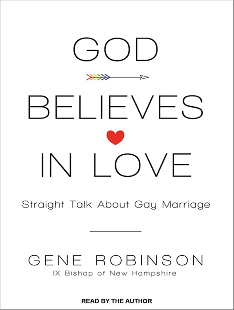 God Believes in Love: Straight Talk About Gay Marriage Religion & Esotericism