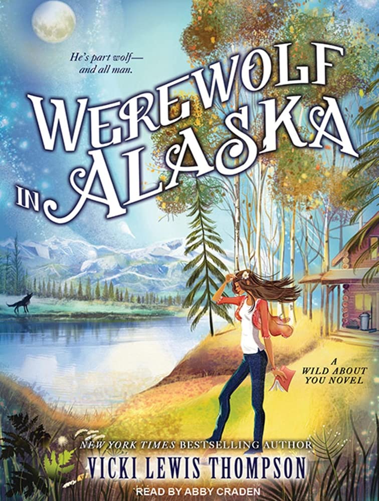 Werewolf in Alaska (Wild About You, Band 5) Contemporary Romance