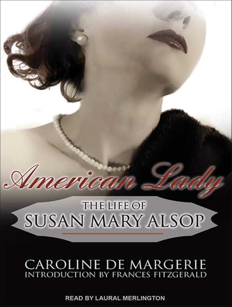 American Lady: The Life of Susan Mary Alsop Politics & Society