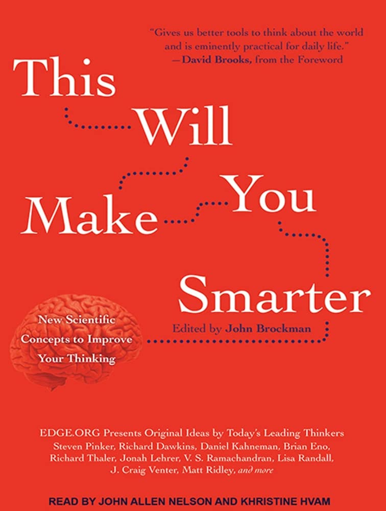This Will Make You Smarter: New Scientific Concepts to Improve Your Thinking Medicine