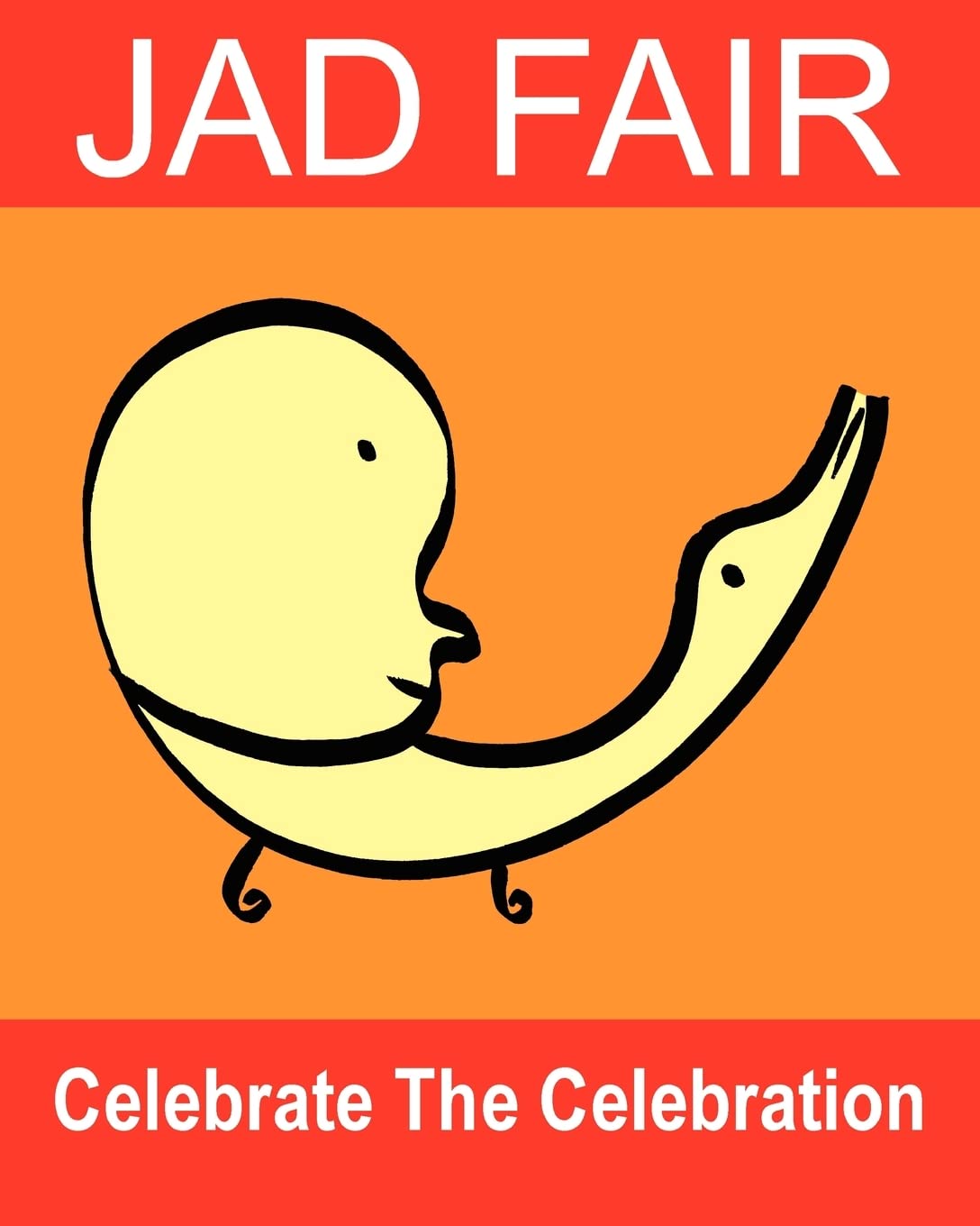 Celebrate the Celebration: The Art of Jad Fair Film, Art & Culture