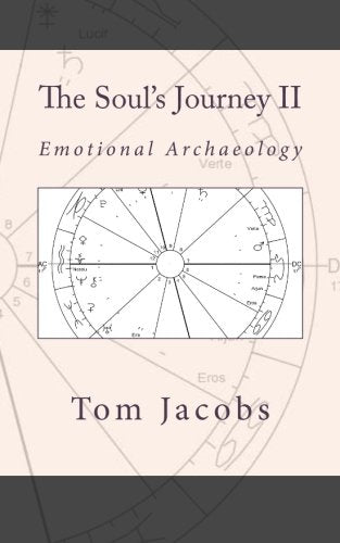 The Soul's Journey II: Emotional Archaeology Religion & Esotericism