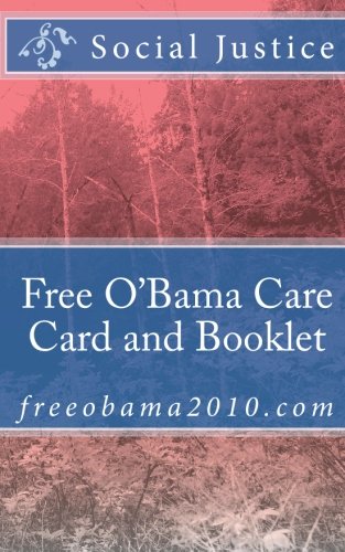 Free O'bama Care Card and Booklet: Freeobama2010.com Social Sciences