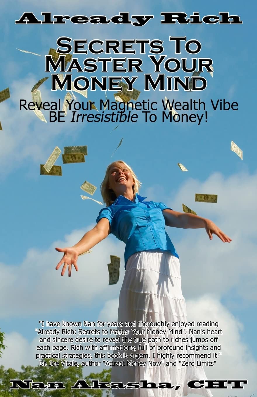 Already Rich! Secrets to Master Your Money Mind: Reveal Your Magnetic Wealth Vibe. BE Irresistible to Money! Lifestyle