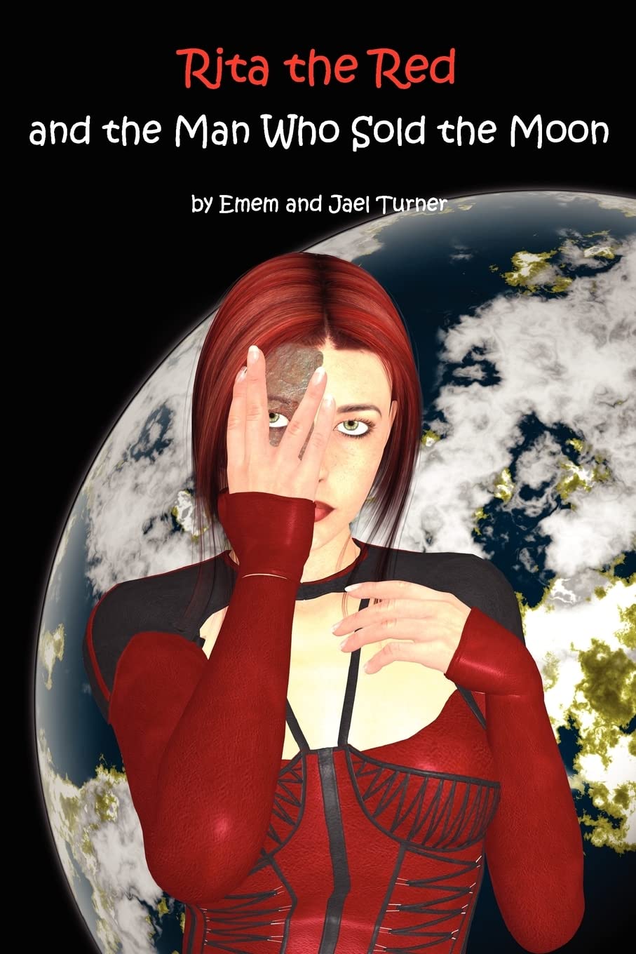 Rita the Red and the Man Who Sold the Moon: Rita the Red, Galactic Rebel Action & Adventure