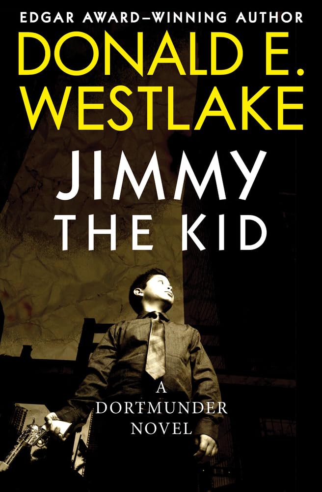 Jimmy the Kid (The Dortmunder Novels (3)) Humour & Satire