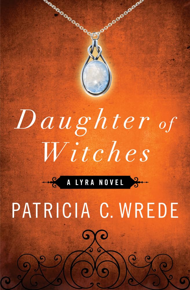Daughter of Witches (The Lyra Novels) Historical Fiction