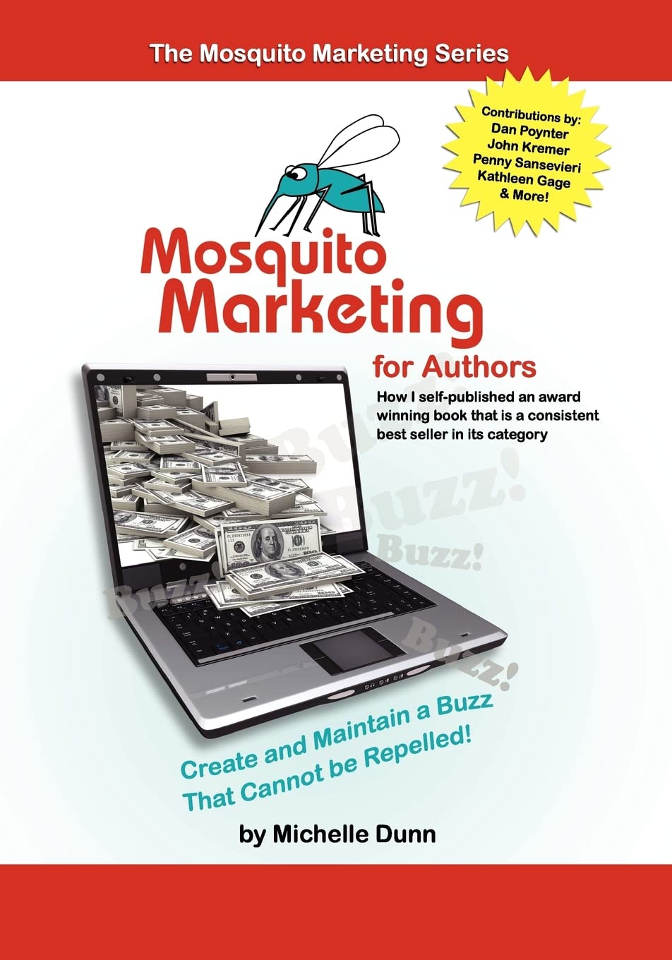 Mosquito Marketing for Authors: How I self-published an award winning book that is a consistent best seller in its category Business, Finance & Career