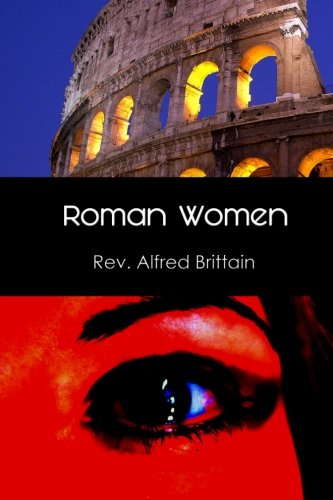 Roman Women: Women in All Ages and All Countries, Volume II Books