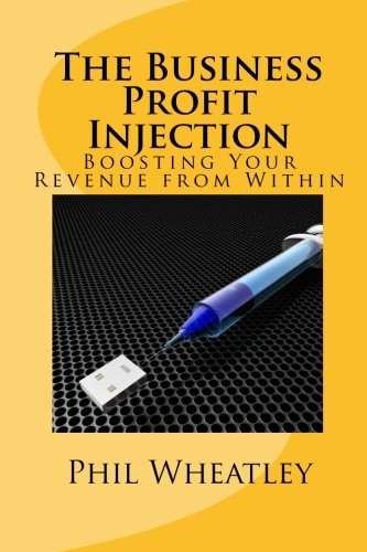 The Business Profit Injection: Boosting Your Revenue from Within Books