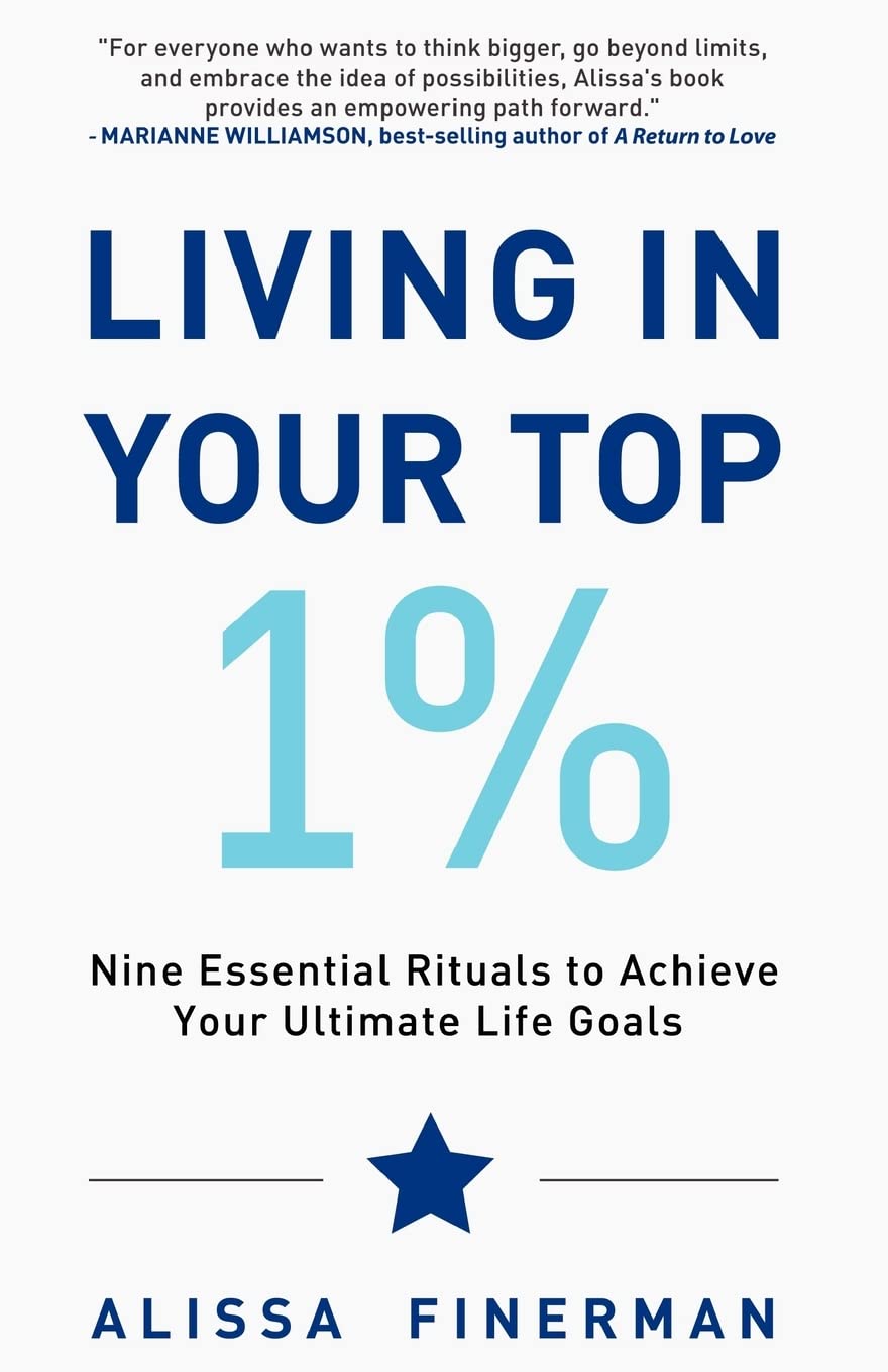 Living in Your Top 1%: Nine Essential Rituals to Achieve Your Ultimate Life Goals Lifestyle