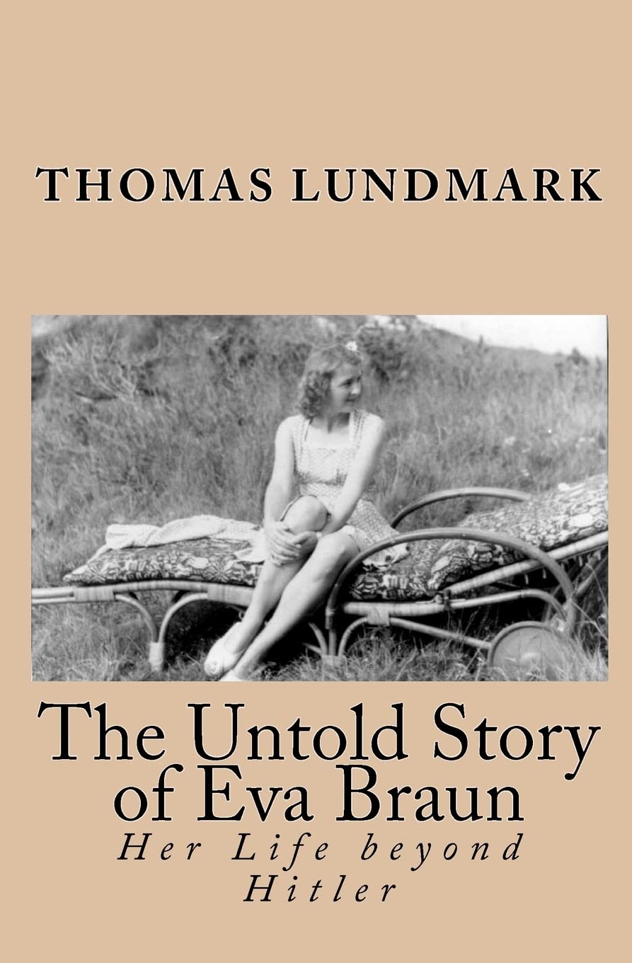 The Untold Story of Eva Braun: Her Life beyond Hitler Inspiring women