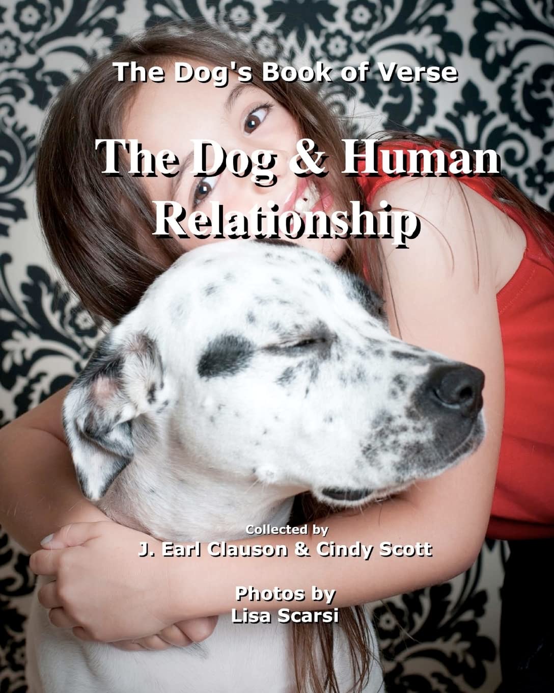 The Dog & Human Relationship: The Dog's Book of Verse Pets