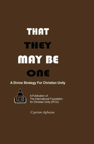 That They May Be One: A Divine Strategy for Christian Unity Religion & Esotericism
