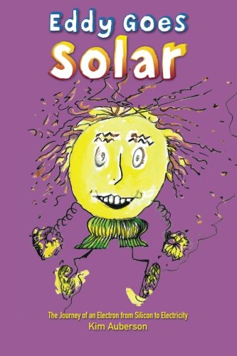 Eddy Goes Solar: The Journey of an Electron from Silicon to Electricity Natural Sciences