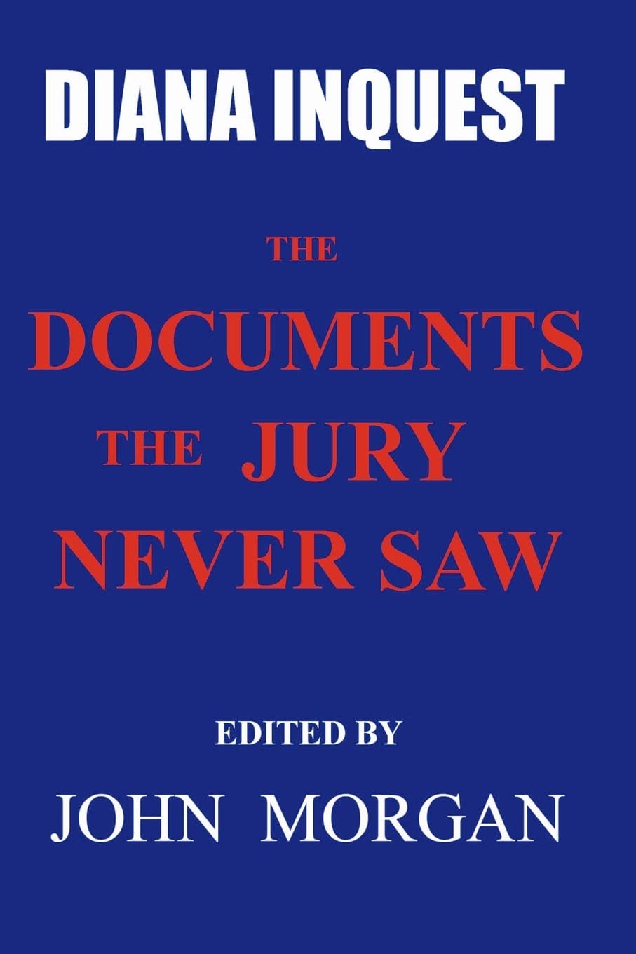 Diana Inquest: The Documents the Jury Never Saw Biographies & Memoirs