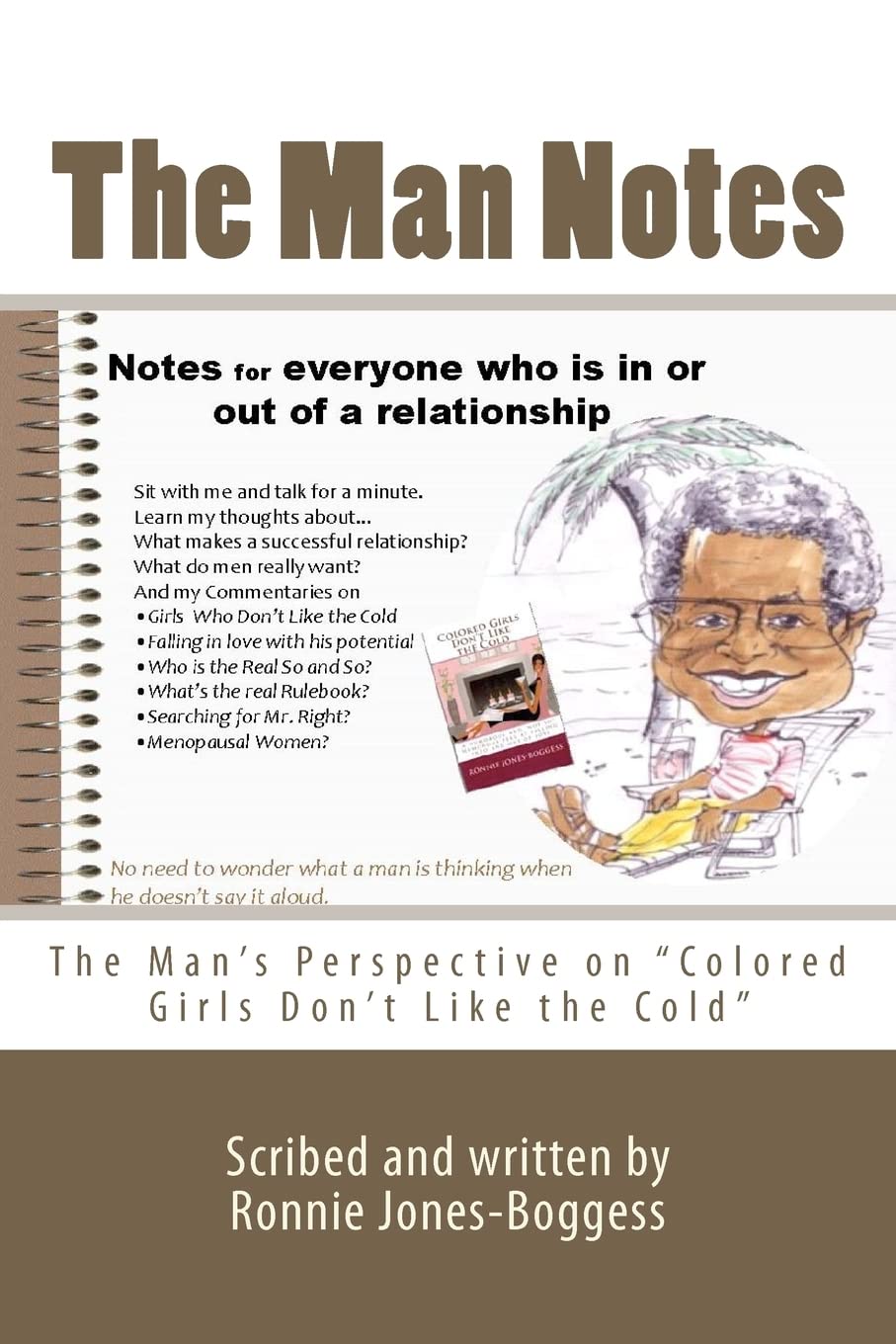The Man Notes: The Man's Perspective of Colored Girls Don't Like the Cold Partnership & Love