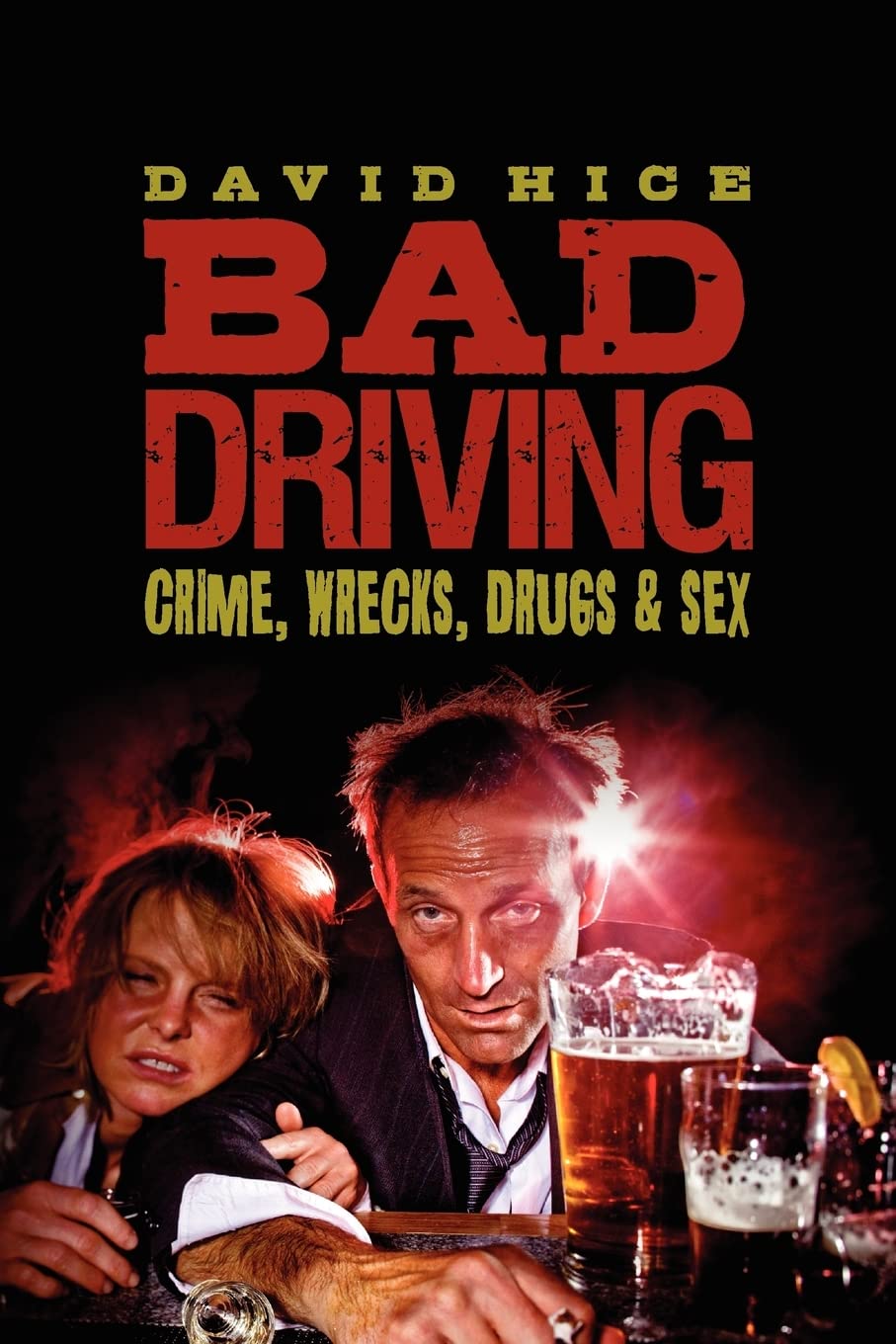 Bad Driving: Crime, Wrecks, Drugs and Sex Action & Adventure