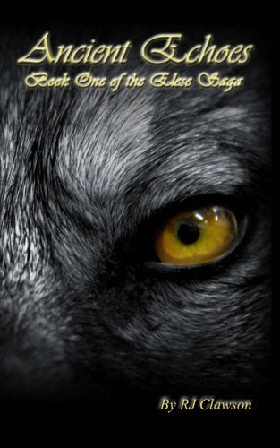 Ancient Echoes: Book One of the Elese Saga Fantasy & Sci-Fi