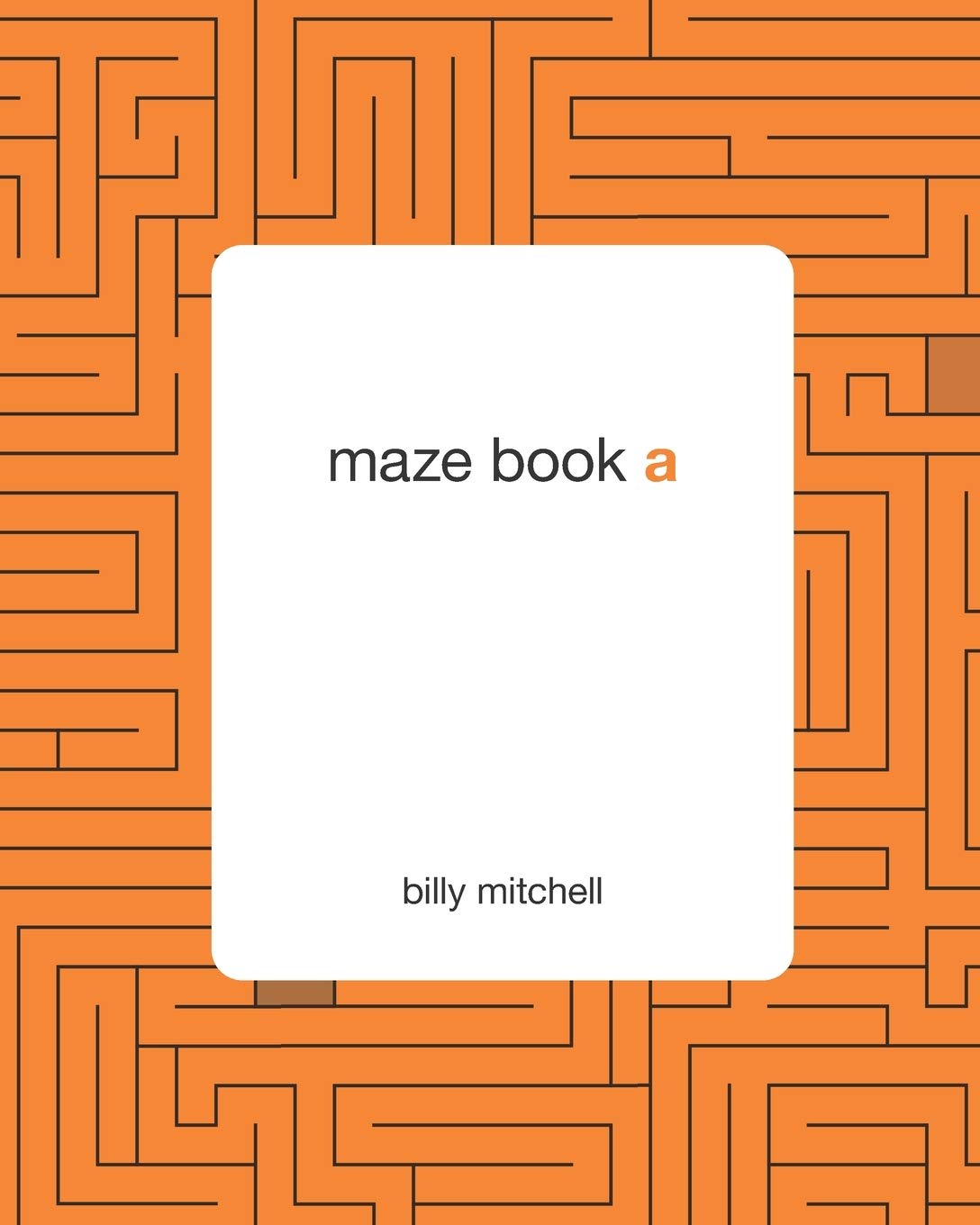 maze book a: by billy mitchell (maze books by billy, Band 1) Leisure & Fun