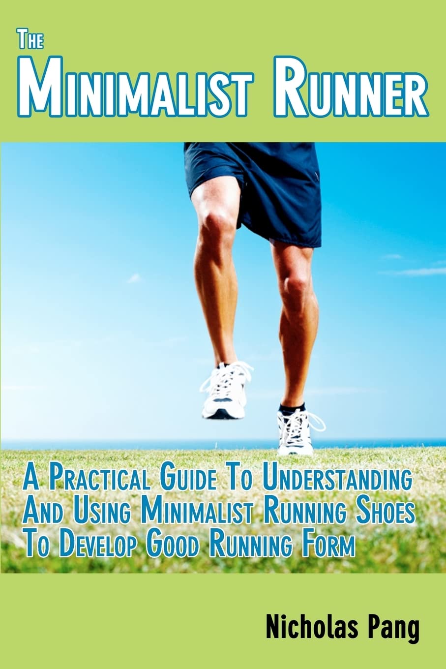 The Minimalist Runner: Transitioning From Traditional Running Shoes To Minimalist Running Shoes Leisure & Fun