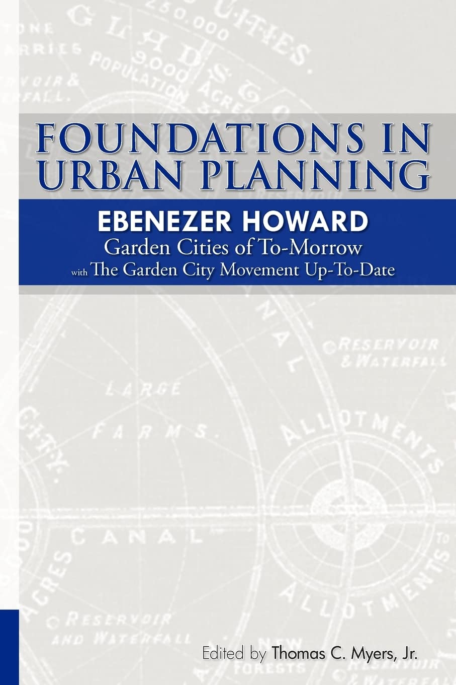 Foundations in Urban Planning: Garden Cities of To-Morrow & The Garden City Movement Up-to-Date Architecture
